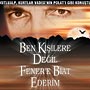 Ben kişilere değil Fenere biat ederim